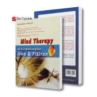 Image of MIND THERAPY : 55 Kiat Mensinergikan Jiwa dan Pikiran