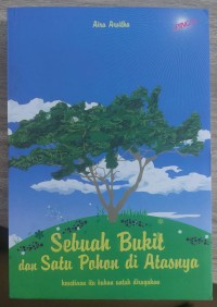 SEBUAH BUKIT DAN SATU POHON DI ATASNYA