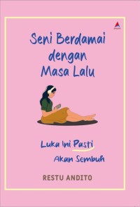Image of SENI BERDAMAI DENGAN MASA LALU