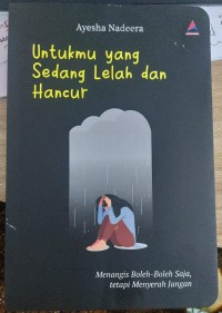 Image of UNTUKMU YANG SEDANG LELAH DAN HANCUR